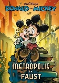 Donald and Mickey in Metropolis and Faust (2024) comic cover - Read online free