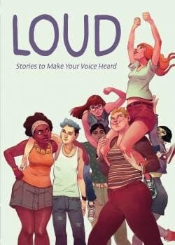 Loud: Stories to Make Your Voice Heard (2024) comic cover - Read online free